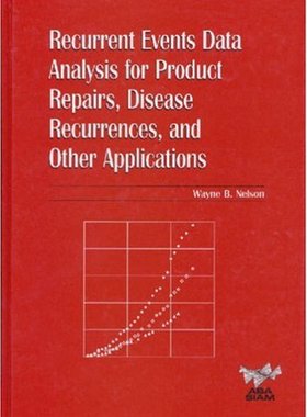 预订 Recurrent Events Data Analysis for Product Repairs, Disease Recurrences, and Other Applications