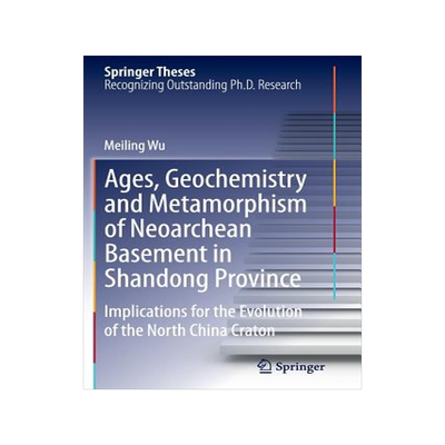 预订 Ages, Geochemistry and Metamorphism of Neoarchean Basement in Shandong Province