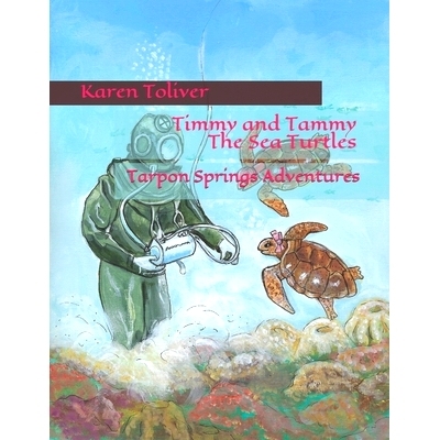 预订 Timmy and Tammy The Sea Turtles: Tarpon Springs Adventures: 9781513650999