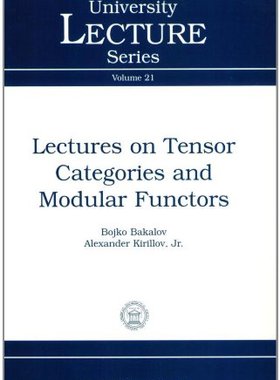 【预售】Lectures on Tensor Categories and Modular Functors