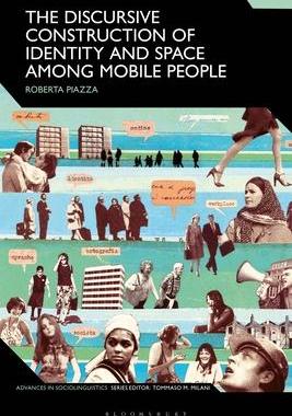 [预订]The Discursive Construction of Identity and Space Among Mobile People 9781350195455
