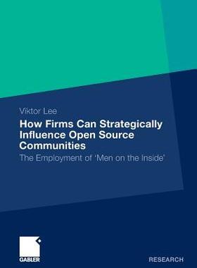 预订 How Firms Can Strategically Influence Open Source Communities