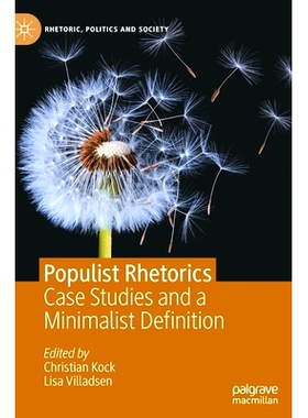 预订 Populist Rhetorics: Case Studies and a Minimalist Definition 民粹主义言论：案例研究与极简主义定义: 9783030873509