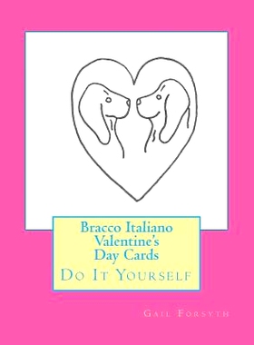 预订 Bracco Italiano Valentine’s Day Cards: Do It Yourself: 9781519670540