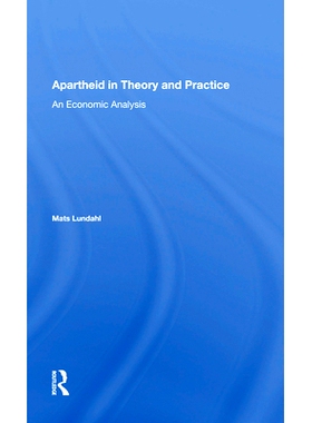 预订 Apartheid In Theory And Practice: An Economic Analysis 种族隔离理论与实践：经济分析: 9780367161354