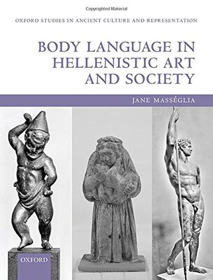 【预订】Body Language in Hellenistic Art and Society
