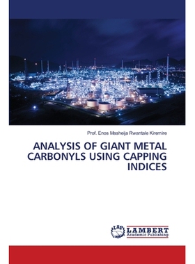 预订 Analysis of Giant Metal Carbonyls Using Capping Indices: 9786207474509