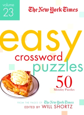 预订 The New York Times Easy Crossword Puzzles Volume 23: 50 Monday Puzzles from the Pages of the New York Times