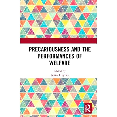预订 Precariousness and the Performances of Welfare 不稳定与福利表现: 9781138389229
