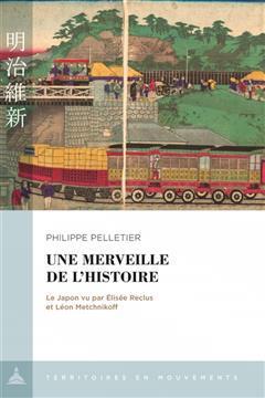 [预订]Une merveille de l’histoire : le Japon vu par Elisée Reclus et Léon Metchnikoff 9791035106096