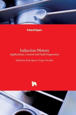 [预订]Induction Motors - Applications, Control and Fault Diagnostics 9789535122074