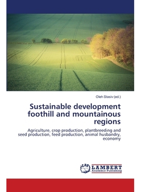 预订 Sustainable development foothill and mountainous regions: Agriculture, crop production, plantbreeding and seed prod