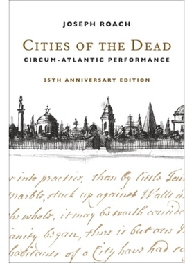 预订 Cities of the Dead: Circum-Atlantic Performance, twenty-fifth anniversary edition: 9780231203876