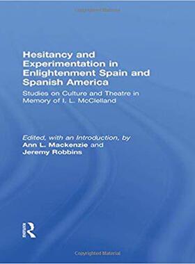 【预售】Hesitancy and Experimentation in Enlightenment Spain and Spanish America