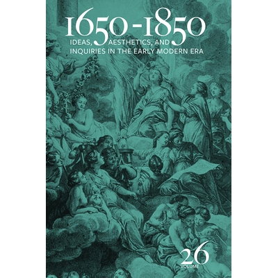 预订 1650-1850: Ideas, Aesthetics, and Inquiries in the Early Modern Era 1650-1850年：近代早期的思想，美学和探究: 978168