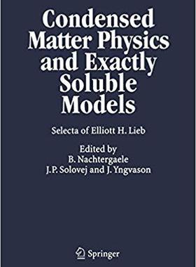 【预订】Condensed Matter Physics and Exactly Soluble Models 9783642060939