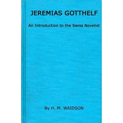 预订 Jeremias Gotthelf: An Introduction to the Swiss Novelist: 9780313202315