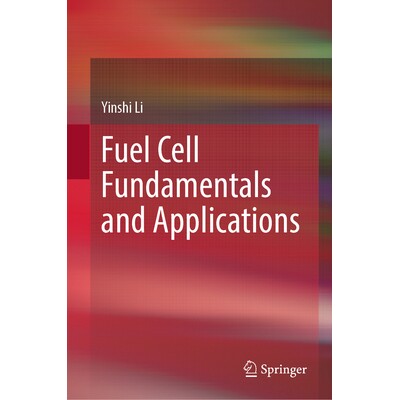 预订 Fuel Cell Fundamentals and Applications 燃料电池基础知识与应用 9789819698448