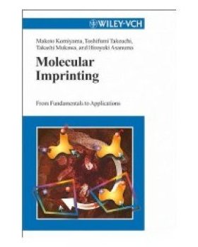 【预订】Molecular Imprinting - from Fundamentals to Applications