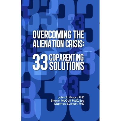 预订 Overcoming the Alienation Crisis: 33 Coparenting Solutions: 9781735099408