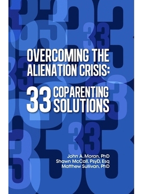 预订 Overcoming the Alienation Crisis: 33 Coparenting Solutions: 9781735099408