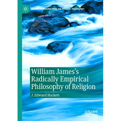 预订 William James’s Radically Empirical Philosophy of Religion 威廉·詹姆斯的激进经验主义宗教哲学: 9783031791376
