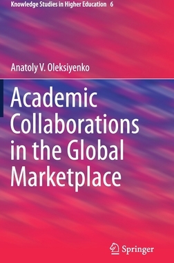 【预订】Academic Collaborations in the Global Marketplace