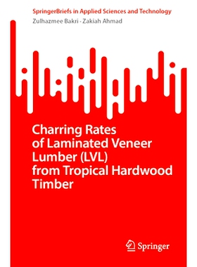 预订 Charring Rates of Laminated Veneer Lumber (LVL) from Tropical Hardwood Timber 热带硬木木材单板层积材的炭化率: 97898