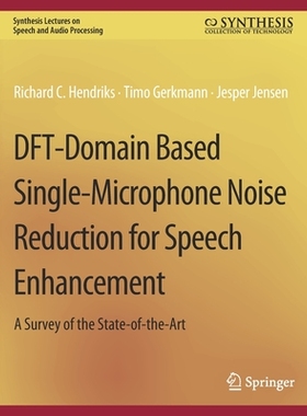预订 Dft-Domain Based Single-Microphone Noise Reduction for Speech Enhancement
