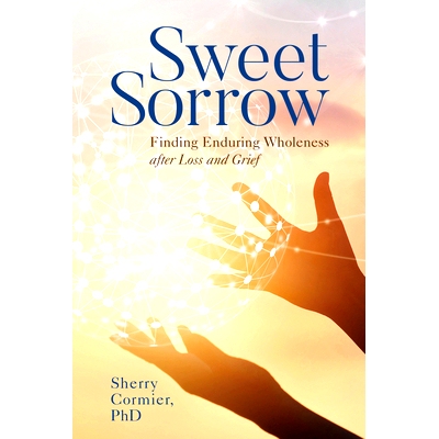 预订 Sweet Sorrow: Finding Enduring Wholeness after Loss and Grief 甜蜜的悲伤:在失去和悲伤之后找到持久的完整性: 97815381