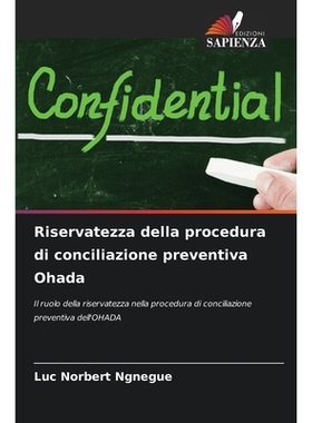 预订 Riservatezza della procedura di conciliazione preventiva Ohada: 9786209473395