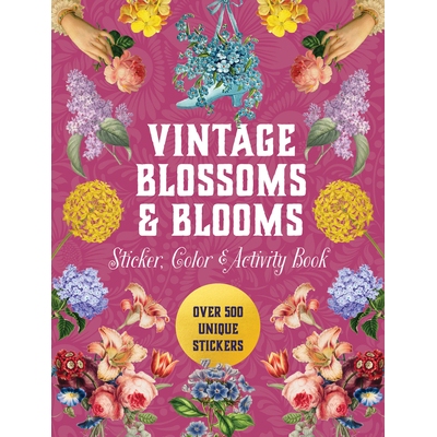 预订 Vintage Blossoms and Blooms Sticker, Color & Activity Book: Over 500 Unique Stickers: 9780785846307