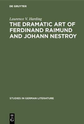 【预订】The dramatic art of Ferdinand Raimund and Johann Nestroy 9783111189611
