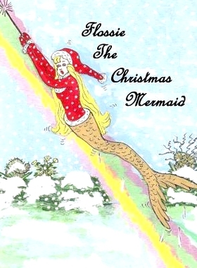 预订 Flossie The Christmas Mermaid: 9780692504130