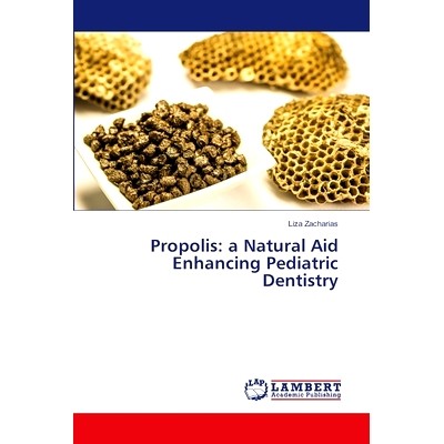 预订 Propolis: a Natural Aid Enhancing Pediatric Dentistry 蜂胶:增强儿童牙科的天然助剂: 9786208064136