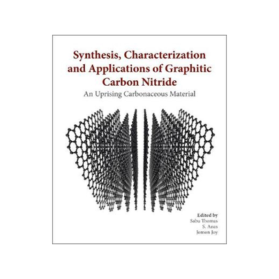 [预订]Synthesis, Characterization, and Applications of Graphitic Carbon Nitride