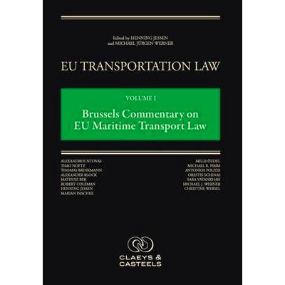 预订 Eu Transportation Law Volume I: Brussels Commentary on Eu Maritime Transport Law 欧盟运输法 第1卷：欧盟海上运输法的