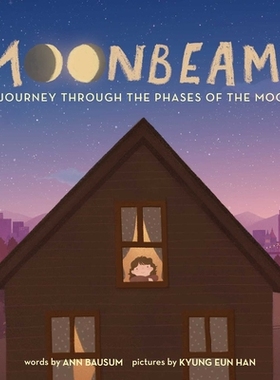 【预订】Moonbeams: A Lullaby of the Phases of the Moon