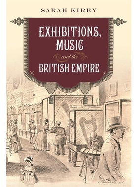 预订 Exhibitions, Music and the British Empire 展览、音乐和大英帝国: 9781783276738