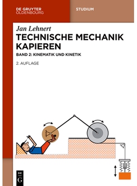 预订 Technische Mechanik Kapieren: Kinematik und Kinetik 理解工程力学：运动学和动力学: 9783111597539