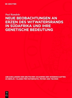 预订 Neue Beobachtungen an Erzen des Witwatersrands in Südafrika und ihre genetische Bedeutung: 9783112734063