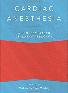 【预售】Cardiac Anesthesia: A Problem Based Learning Approach