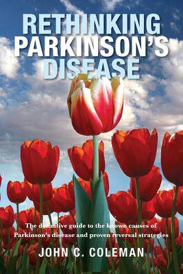 [预订]Rethinking Parkinson’s Disease: The definitive guide to the known causes of Parkinson’s disease  9781925736465