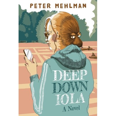 预订 Deep Down Iola: A Novel About a Young Woman with a Bizarre Gift 9781958861905
