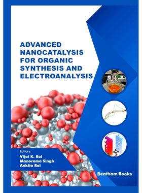 预订 Advanced Nanocatalysis for Organic Synthesis and Electroanalysis 用于有机合成和电解分析的*纳米催化: 978981504017