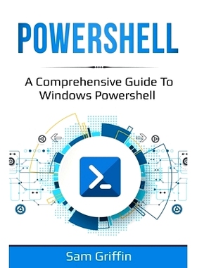 预订 PowerShell: A Comprehensive Guide to Windows PowerShell: 9781761036804