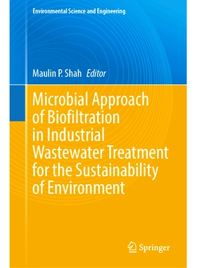 预订 Microbial Approach of Biofiltration in Industrial Wastewater Treatment for the Sustainability of Environment 微生物