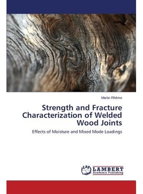 预订 Strength and Fracture Characterization of Welded Wood Joints: 9783659669873