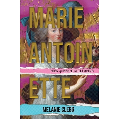 预订 Marie Antoinette: Teen Queen to Guillotine 9781399041362