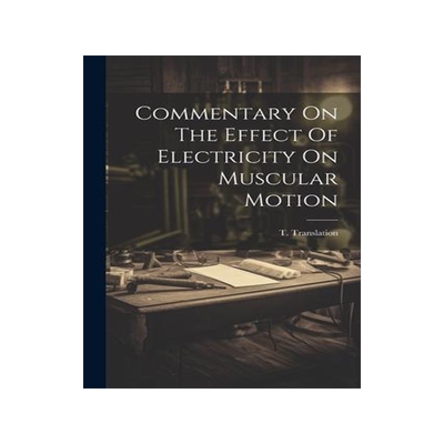 [预订]Commentary On The Effect Of Electricity On Muscular Motion 9781021438898